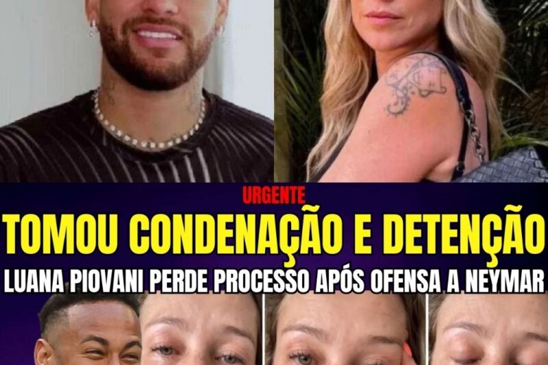 Luana Piovani É Condenada Após Perder Processo Para Neymar! Ex-Atriz Agora Enfrenta Consequências Legais!
