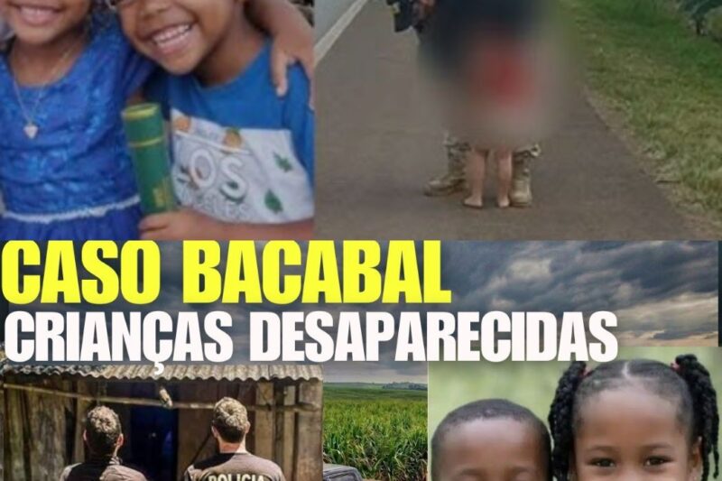 CASO BACABAL ATUALIZAÇÃO CRIANÇAS DESAPARECIDAS