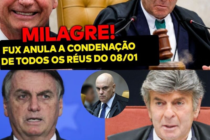 Escândalo! Ministro Luiz Fux Anula Condenações do 8 de Janeiro e Bolsonaro Celebra Liberdade