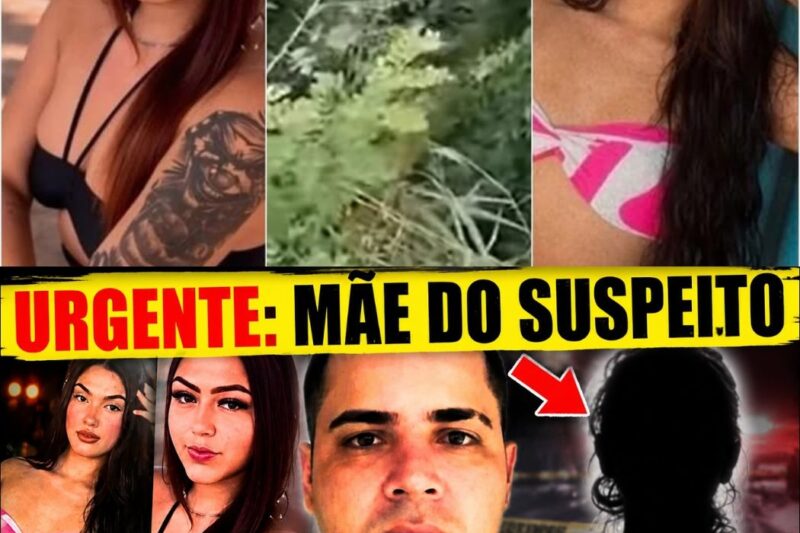 MÃE DE SUSPEITO QUEBRA O SILÊNCIO E FAZ DESABAFO SOBRE PRIMAS DESAPARECIDAS