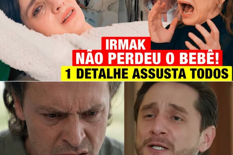 Coração de Mãe: Irmak Não Perdeu o Bebê! Novo Ultrassom Assusta e Revelações Surpreendem a Todos!