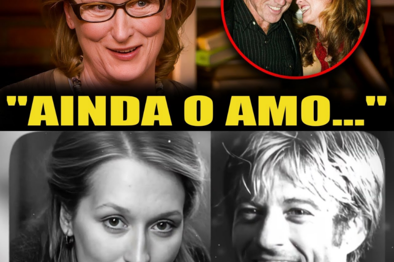 Aos 76 anos, Meryl Streep revela segredo sobre Robert Redford: o amor que nunca foi vivido, mas nunca desapareceu!