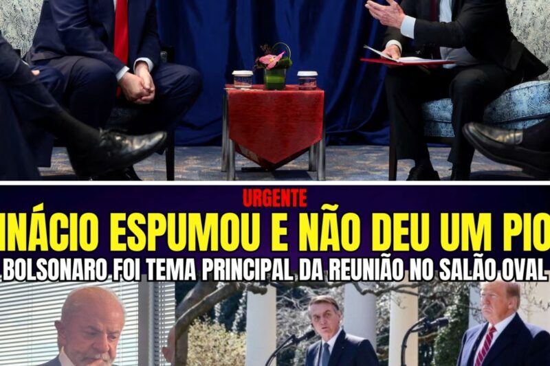 LULA ESPUMOU PELAS VENTAS NO SALÃO OVAL QUANDO TRUMP PERGUNTOU “QUERO SABER DE BOLSONARO”