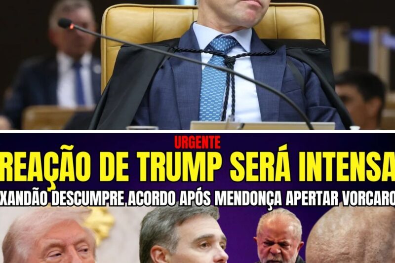 XANDÃO DESCUMPRE ACORDO COM TRUMP E SUSPENDE LEI DA DOSIMETRIA APÓS MENDONÇA APERTAR VORCARO