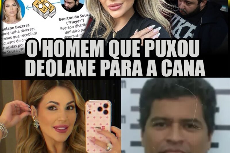 O Enigma de Everton “Player”: O Arquiteto Oculto na Teia de Lavagem de Dinheiro que Enreda Deolane Bezerra e o Clã Camacho