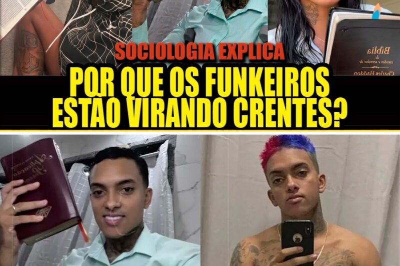 O QUE EXPLICA A EPIDEMIA DE FUNKEIROS SE CONVERTENDO AO MUNDO EVANGÉLICO