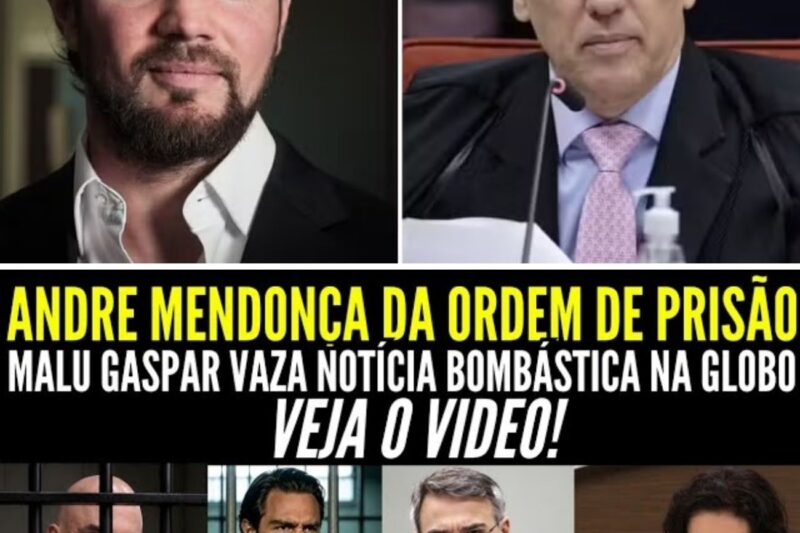 MALU GASPAR VAZOU NOTÍCIA QUE ABALA VORCARO E MORAES! ANDRÉ MENDONÇA DA ORDEM DE PRISÃO