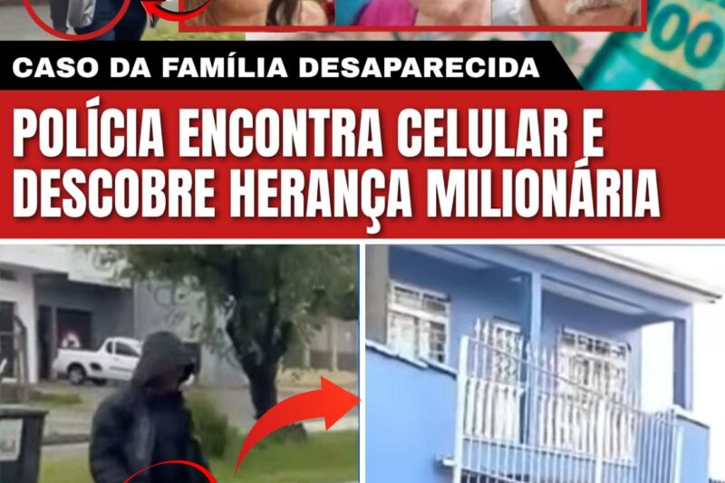 POLÍCIA CONFIRMA: CELULAR ENCONTRADO PODE DESVENDAR O QUE ACONTECEU COM A FAMÍLIA DESAPARECIDA