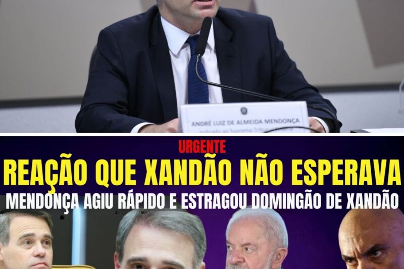 URGENTE BOMBA! REAÇÃO DE MENDONÇA VEIO RÁPIDA NOVA SURPRESA DO MINISTRO ESTRAGOU DOMINGÃO DE XANDÃO