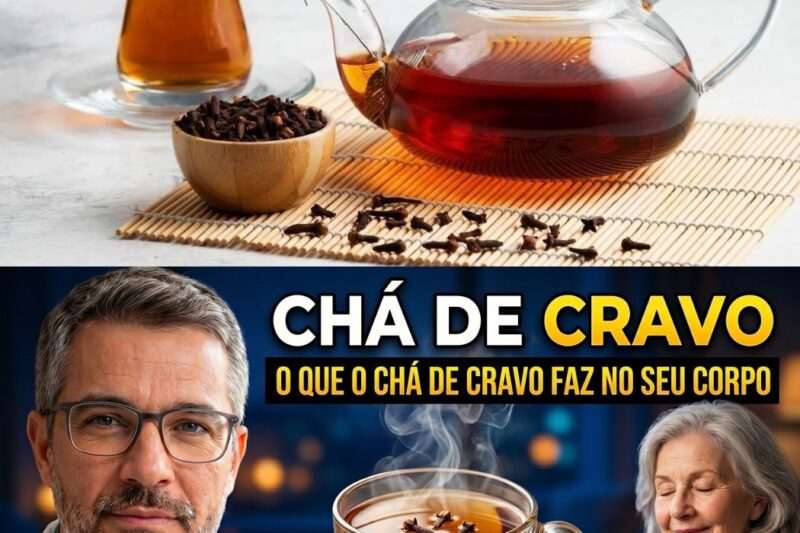 Chá de Cravo à Noite: O Segredo Que Poucos Sabem e Que Pode Transformar Sua Saúde