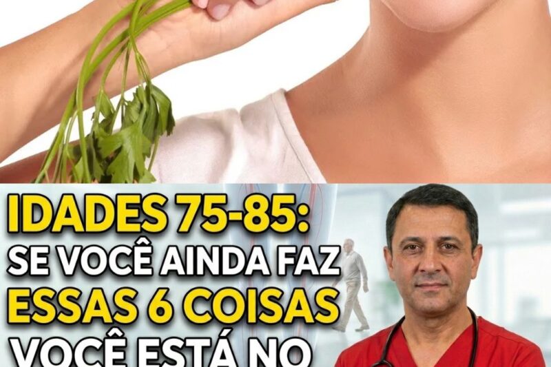 Idades 75 85 Se Você Ainda Faz Estas 6 Coisas, Você é Verdadeiramente Único