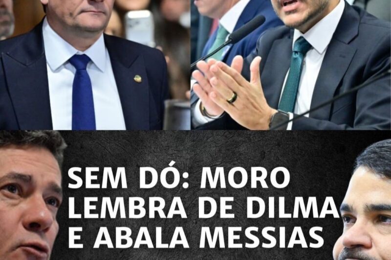 SEM PIEDADE EM BRASÍLIA: Sergio Moro encurrala indicado ao STF, resgata polêmica de Dilma e levanta suspeitas explosivas sobre atuação da AGU — bastidores da sabatina chocam o país