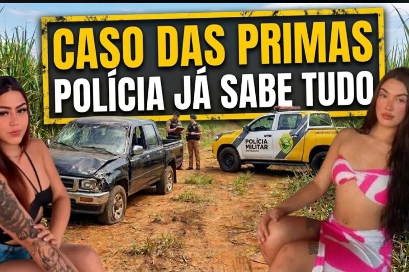CASO DAS PRIMAS REVIRAVOLTA PC FOI PARA CIMA
