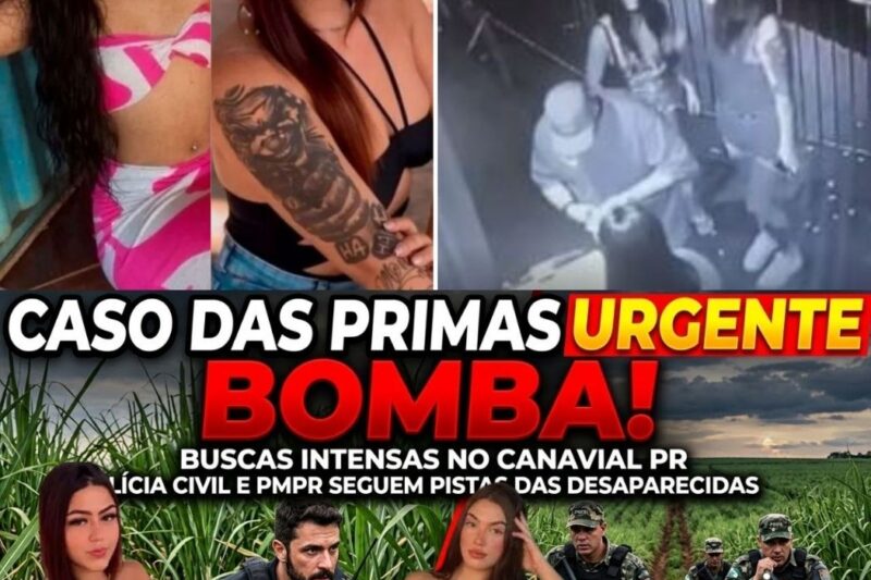 CASO DAS PRIMAS DESAPARECIDAS PC TEM MUITA INFORMAÇÃO MAIS TEM CHANCE DE VIDA
